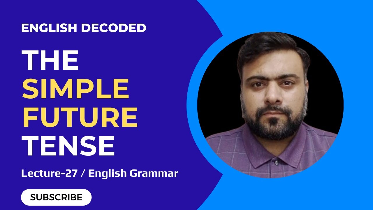 The Simple Future Tense: English Grammar: Lecture-2 - YouTube
