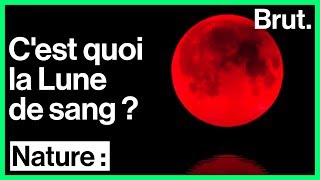 C'est quoi la Lune de sang ?