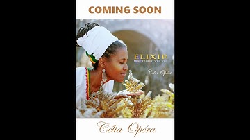 Celia Opera -  Elixir  -  Enlightenment