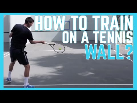 How to Train on a Tennis Wall?