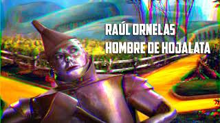 Hombre de Hojalata - Raúl Hornelas (STUDIO VERSION)