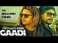 Gaadi Official Video Song- Bohemia, Pardhaan, Sukhe Muzical Doctorz - Latest Songs 2018.mp4