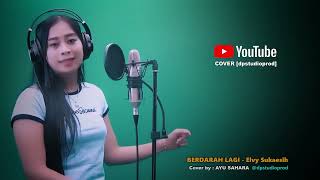 BERDARAH LAGI - Ayu Sahara [COVER] Lagu Dangdut Klasik Lawas Musik Terbaru