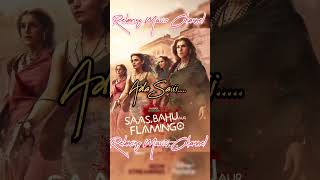 Saas Bahu Aur Flamingo Le Track Ada Saiiii Saas Bahu Aur Flamingo Relaxing Music Channel