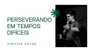PERSEVERANDO EM TEMPOS DIFÍCEIS | VINICIUS SOUSA | ONETHING EXPERIENCE 23