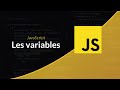 Apprendre le javascript  les variables