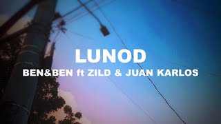 LUNOD by Ben&Ben ft Zild & Juan Karlos Lyrics | ITSLYRICSOK