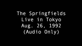The Springfields Live in Tokyo, Aug. 26, 1992 (Audio Only)