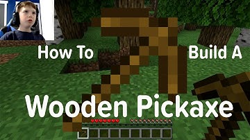 How to build a Wooden Pickaxe in Minecraft
