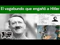 El vagabundo que engañó a Hitler | Relatos del lado oscuro