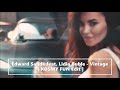 Edward Sanda &amp; Lidia Buble - Vintage | KOSMY FUN Edit Extended