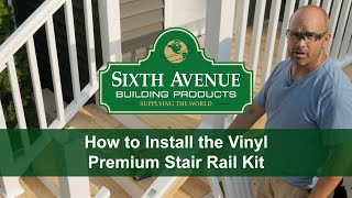 How to Install the Vinyl Premium Stair Rail Kit