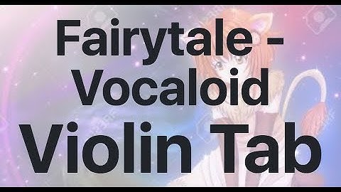 Learn Fairytale - Vocaloid on Violin - How to Play Tutorial