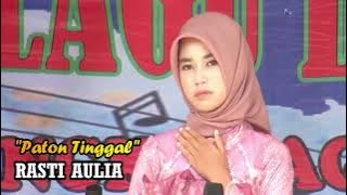 PATON TINGGAL~Rasti Aulia || Festival Lagu Pekal