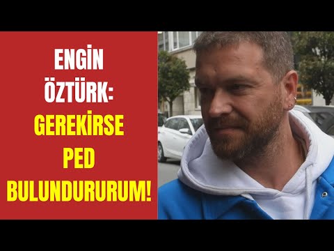 Engin Öztürk: Gerekirse ped bulundurum!