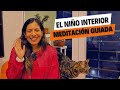 El Niño Interior - Meditación Guiada