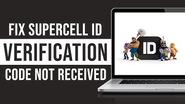 How To Fix Supercell ID Verification Code Not Received (Fixed)