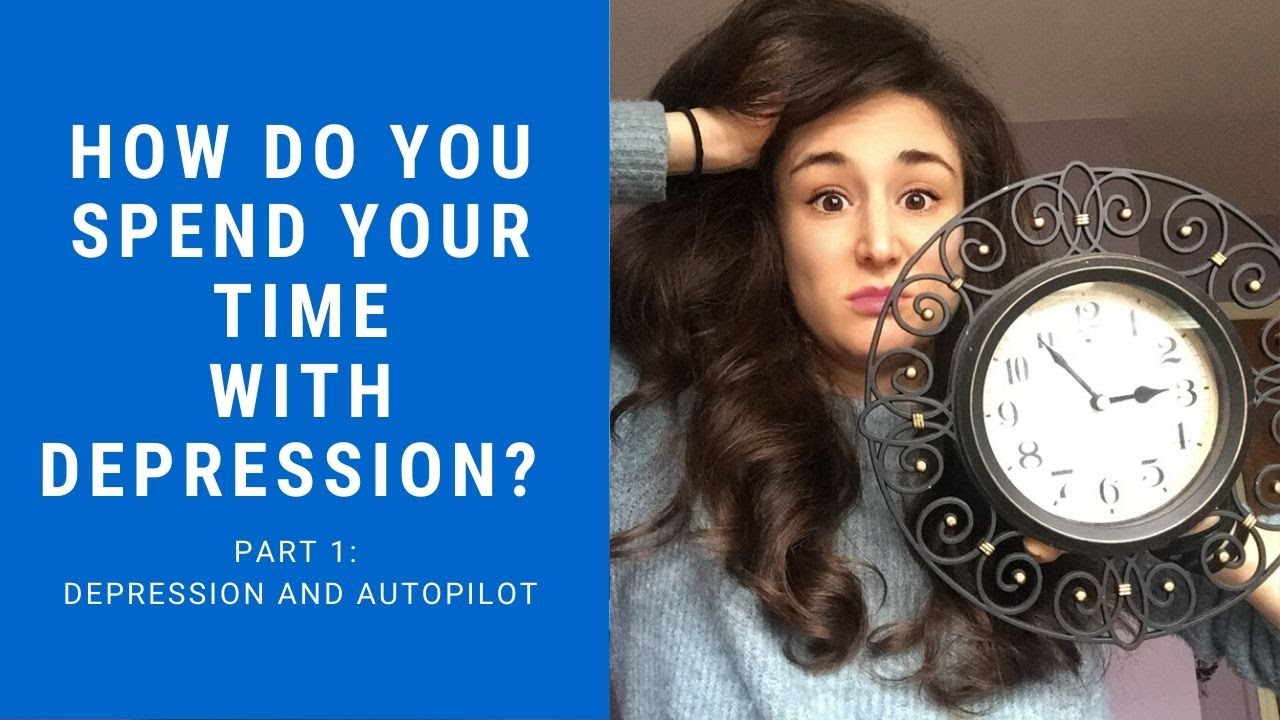 Mindfully Spending Time with DepressionBeware of Autopilot YouTube