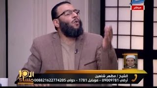 العاشرة مساء| تبادل الشتائم بين شيخ سلفى و مظهر شاهين: أنا متمسكتش ببوس فى الشارع يا..!!