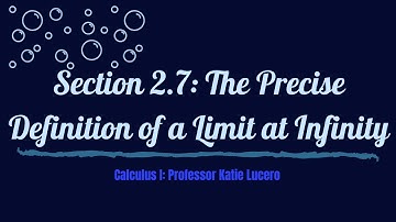 2_7 Precise Definition of Limit at Infinity