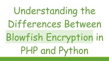 Understanding the Differences Between Blowfish Encryption in PHP and Python