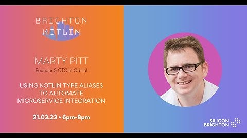 Using Kotlin Type Aliases To Automate Microservice Integration | Brighton Kotlin