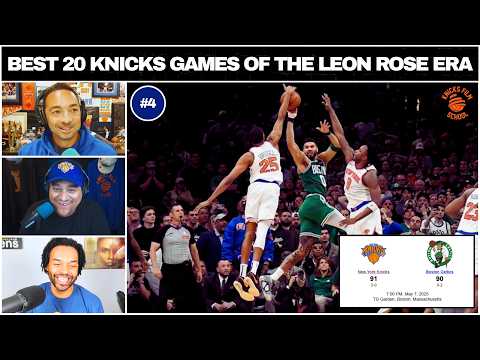Best 20 Knicks Games of the Leon Rose Era | #4: Knicks 91, Celtics 90 (5/7/25 - Game 2, East Semis)
