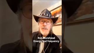 Ron Morehead talks about Energy and frequency