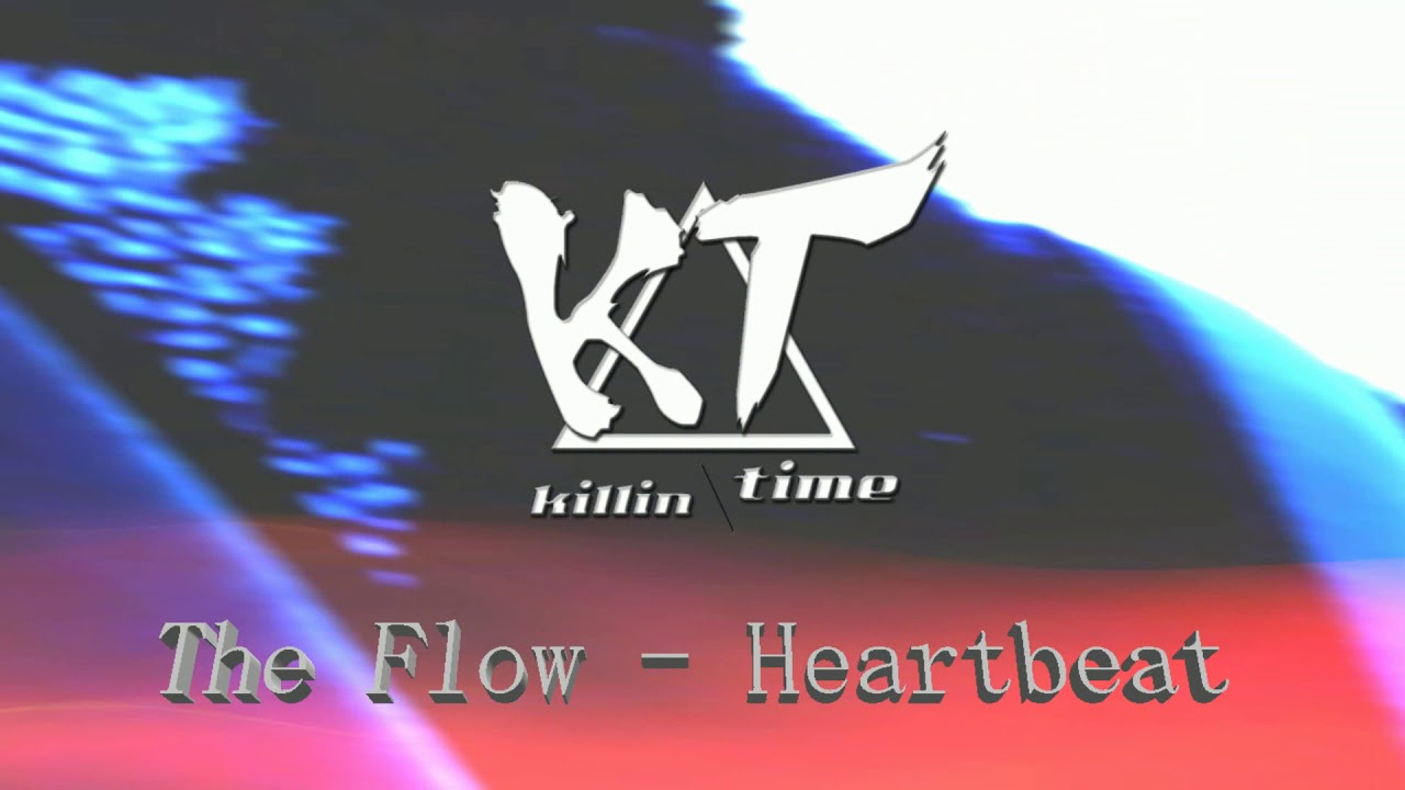 The Flow ~  Heartbeat (Prod by KillinTimeMusic)