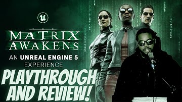 THE MATRIX AWAKENS! UNREAL ENGINE 5| PLAYTHROUGH AND REVIEW| #THEMATRIXAWAKENS #UNREALENGINE5