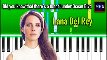 Lana Del Rey - Did you know that there's a tunnel under Ocean Blvd - Piano Tutorial