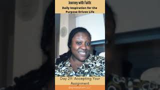 Day 29: Accepting Your Assignment