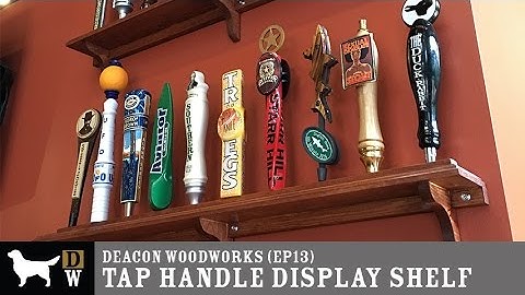 DWW: Tap Handle Display Shelf (ep13)