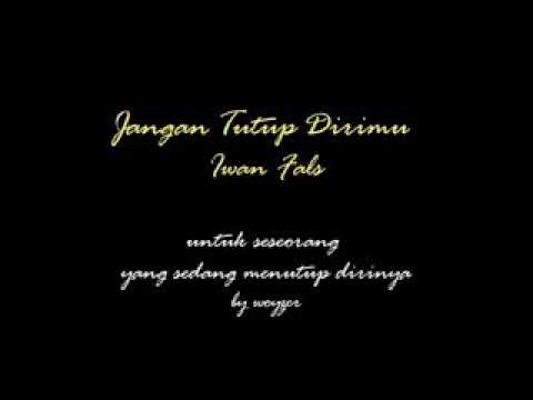 Lirik Jangan Tutup Dirimu Iwan Fals Belajar Lirik Jangan Tutup Dirimu Iwan Fals Belajar