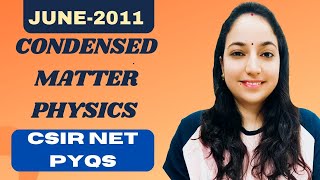 CSIR NET Solid State Physics June-2011 Solutions #csirnetphysicalsciences #solidstatephysics Net Worth