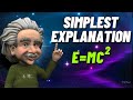 Simplest Explanation of E=MC2 for Beginners | E=mc2 explained