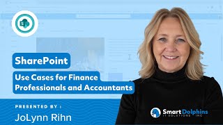 SharePoint Use Cases for Finance Professionals and Accountants - Hosted by Smart Dolphins