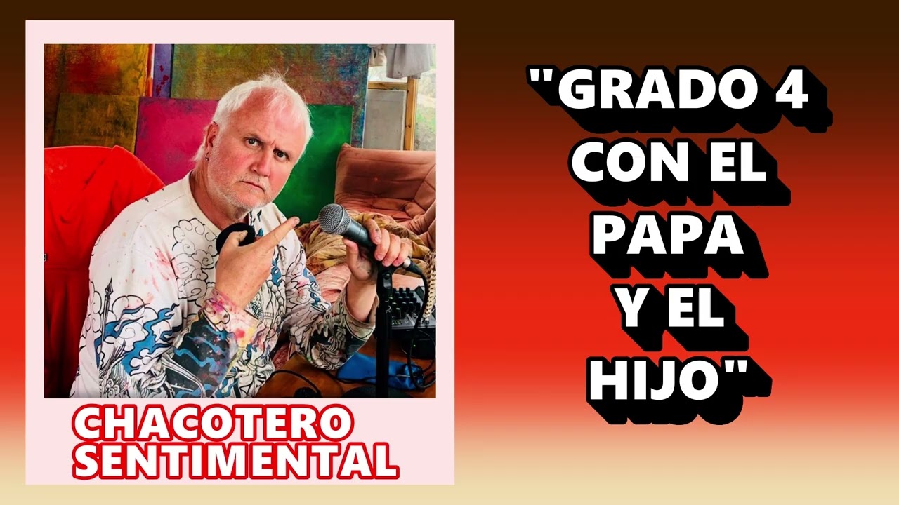Chacotero Sentimental: Grado 4 con el papa y el hijo