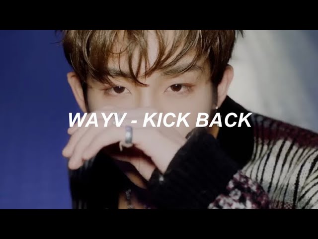 WayV (威神V) - 'Kick Back (秘境)' Easy Lyrics class=