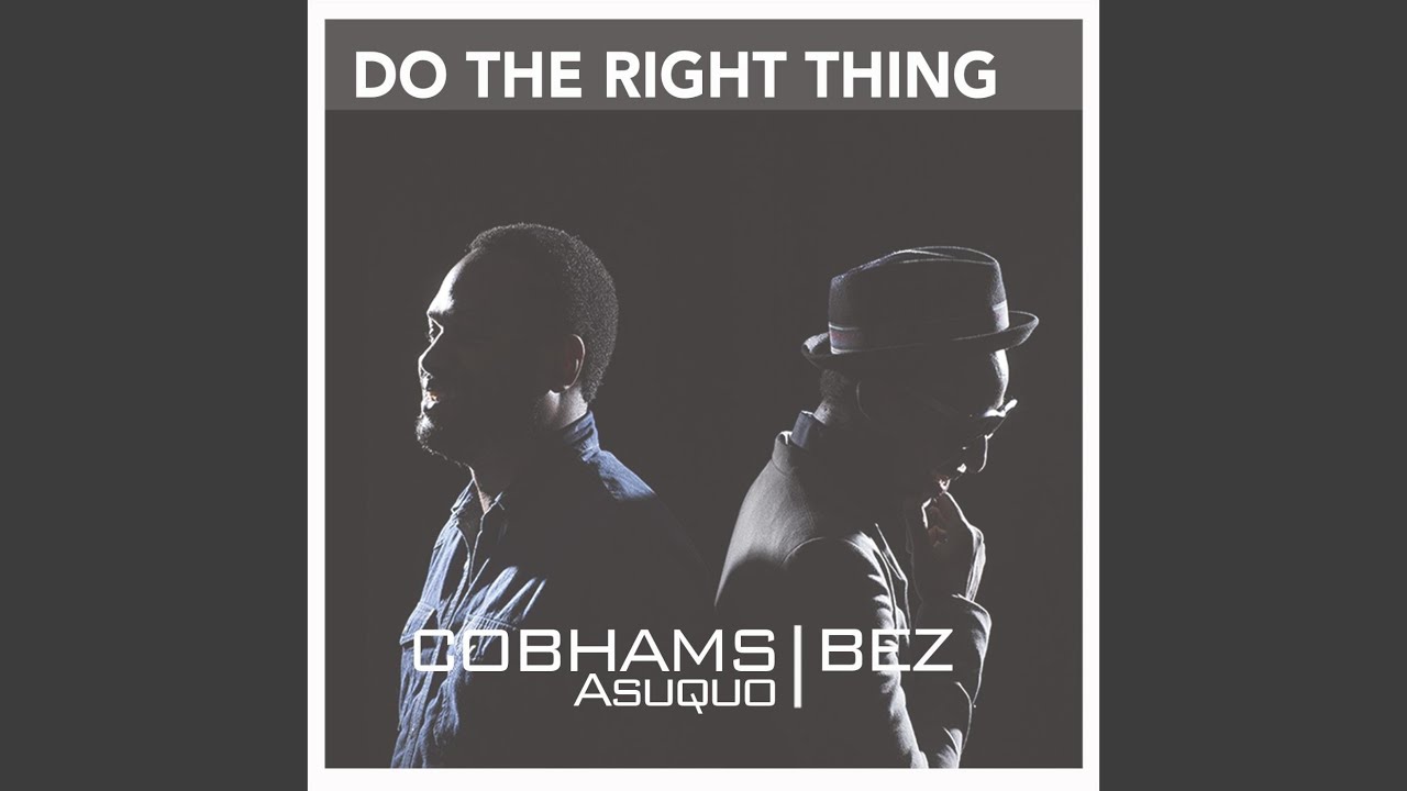 Do the Right Thing feat Bez