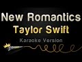 Taylor Swift - New Romantics (Karaoke Version)