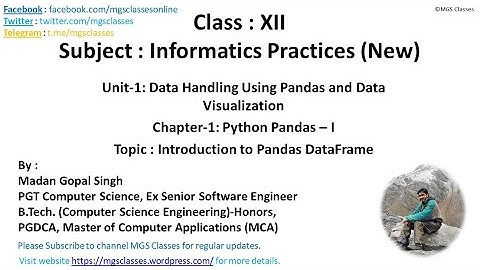 Class #8 : Unit-1 : Chapter-1 : Topic-8: Pandas DataFrame and Its Characteristics for Class XII-IP