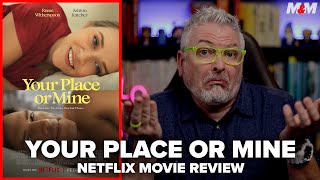 Your Place or Mine (2023) Netflix Movie Review