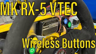 MK Indy RX-5 Vtec: Wireless Buttons