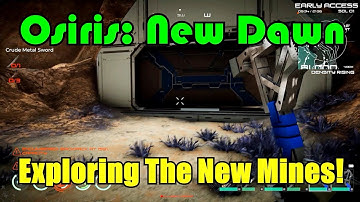 Exploring The New Mines! Osiris: New Dawn Gameplay S3-Ep3