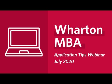Wharton MBA Application Tips Webinar - July 2020