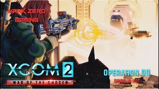 09 |  GOING IN HOT - Let&#39;s Play XCOM 2: War of the Chosen