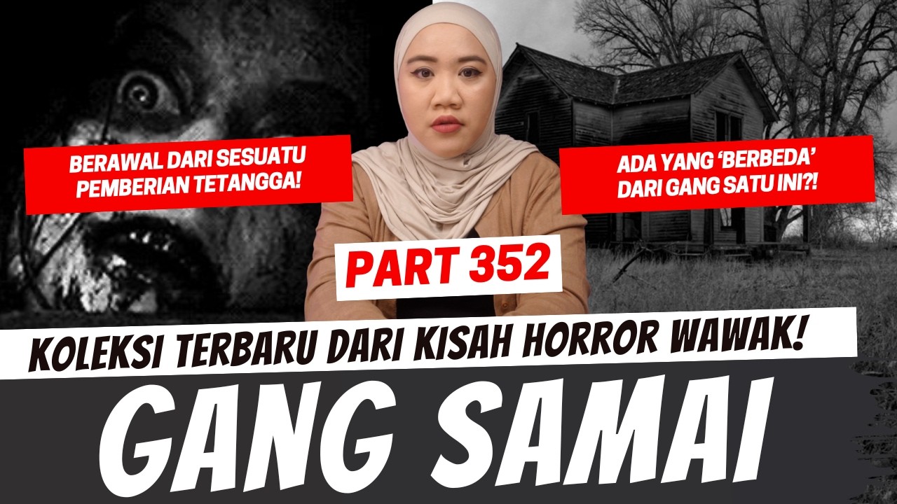 GANG SAMAI - KHW PART 352