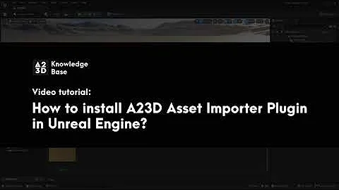 How to install A23D Asset Importer Plugin in Unreal Engine | A23D - The largest 3D asset library