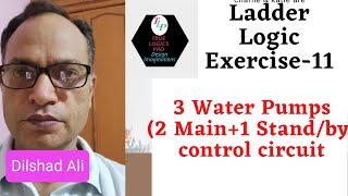 Ladder Logic Exercise-11(3Pumps, 2Main & 1Stand by control circuit)
